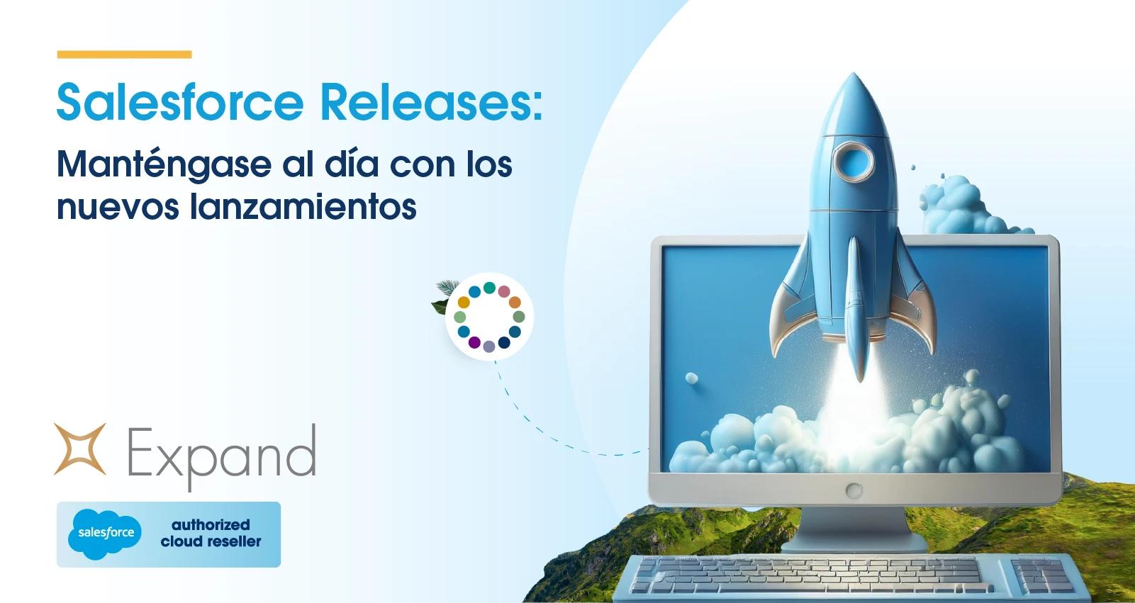 Salesforce releases: Manténgase al día con los nuevos lanzamientos